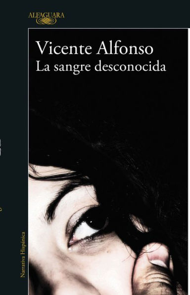 La Sangre Desconocida / Unknown Blood (Spanish Edition) - 9786073822008