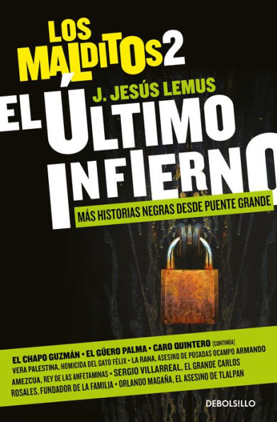 El Último Infierno: Más Historias Negras Desde Puente Grande / The Last Hell. Th E Damned 2 (Los Malditos) (Spanish Edition) - 9786073824286