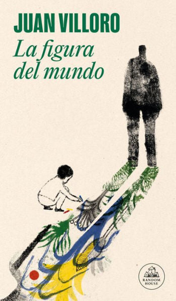 La Figura Del Mundo / The Figure Of The World (Spanish Edition) - 9786073828505