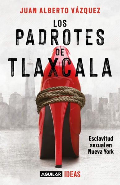 Los Padrotes Tlaxcala / The Pimps Of Tlaxcala (Spanish Edition) - 9786073829755