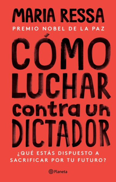 Cómo Luchar Contra Un Dictador (Spanish Edition)