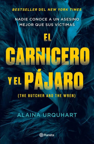 El Carnicero Y El Pájaro / The Butcher And The Wren (Edición Española)