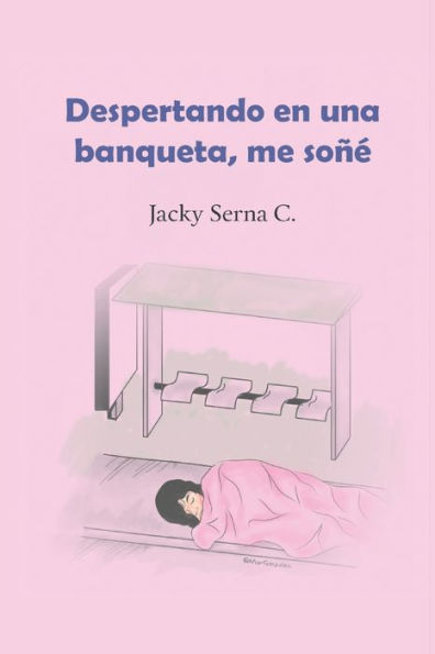Despertando En Una Banqueta; Me Soñe (Spanish Edition)