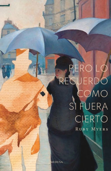 Pero Lo Recuerdo Como Si Fuera Cierto (Spanish Edition)