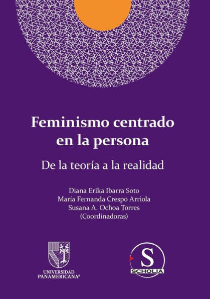 Feminismo Centrado En La Persona. De La Teoría A La Realidad - 9786075959894