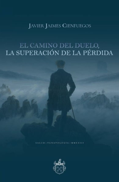 El Camino Del Duelo, La Superación De La Perdida (Spanish Edition) - 9786079963873