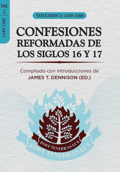 Confesiones Reformadas De Los Siglos 16 Y 17 - Volumen 2: 1549-1560 (Edición Española) - 9786125034908
