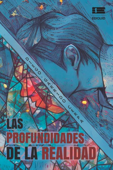 Las Profundidades De La Realidad (Spanish Edition) - 9786125078889