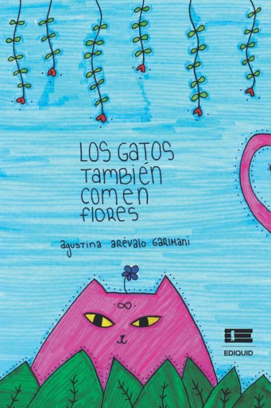 Los Gatos Tambien Comen Flores (Spanish Edition)