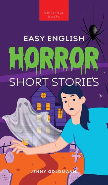 Easy English Horror Short Stories: 9 Spooky Tales For Adventurous English Learners (English Language Readers)